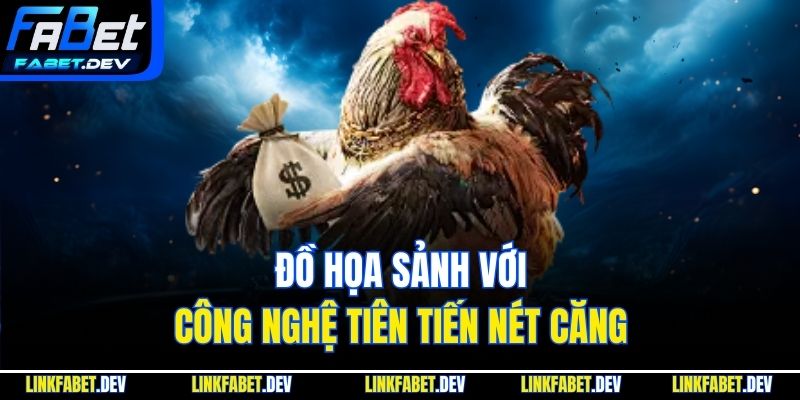 Đồ họa sảnh với công nghệ tiên tiến nét căng